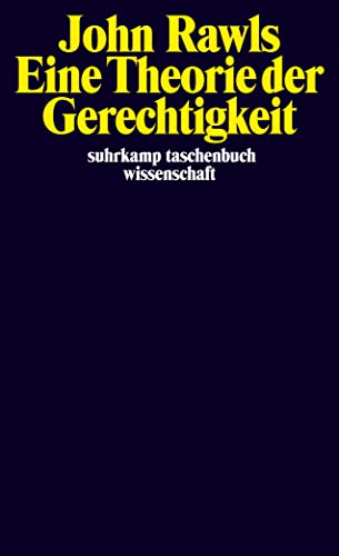 Eine Theorie der Gerechtigkeit (suhrkamp taschenbuch wissenschaft) von Suhrkamp Verlag AG